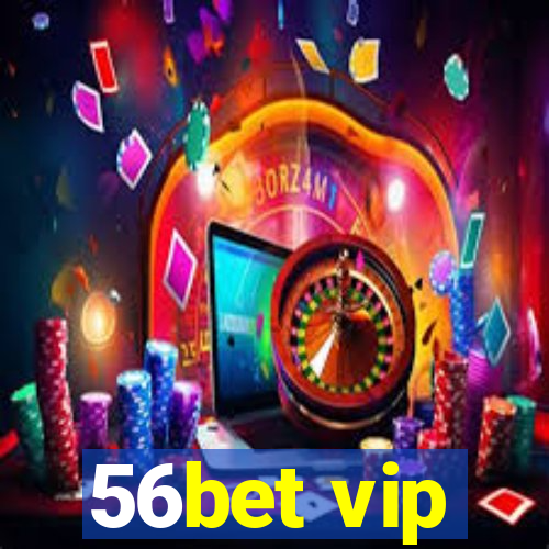 56bet vip